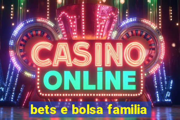 bets e bolsa familia